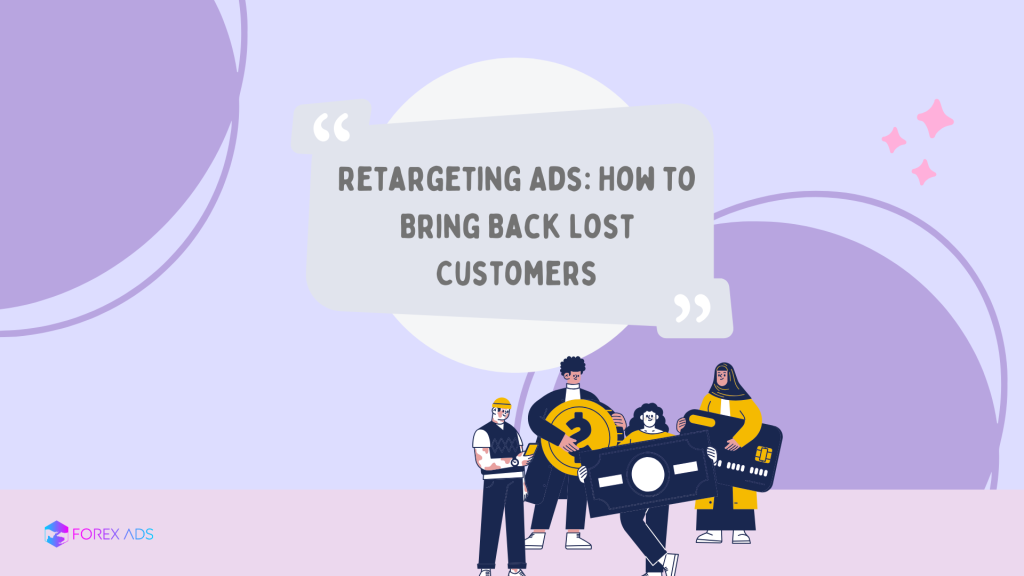 Retargeting Ads: How to Bring Back Lost Customers