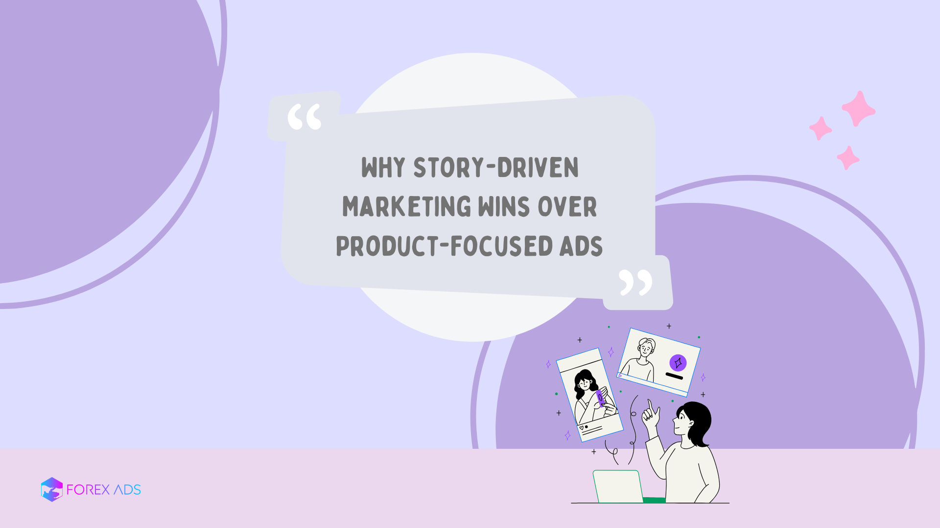 Why Story-Driven Marketing Wins Over Product-Focused Ads