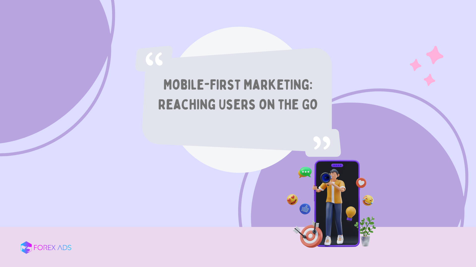 Mobile-First Marketing: Reaching Users on the Go
