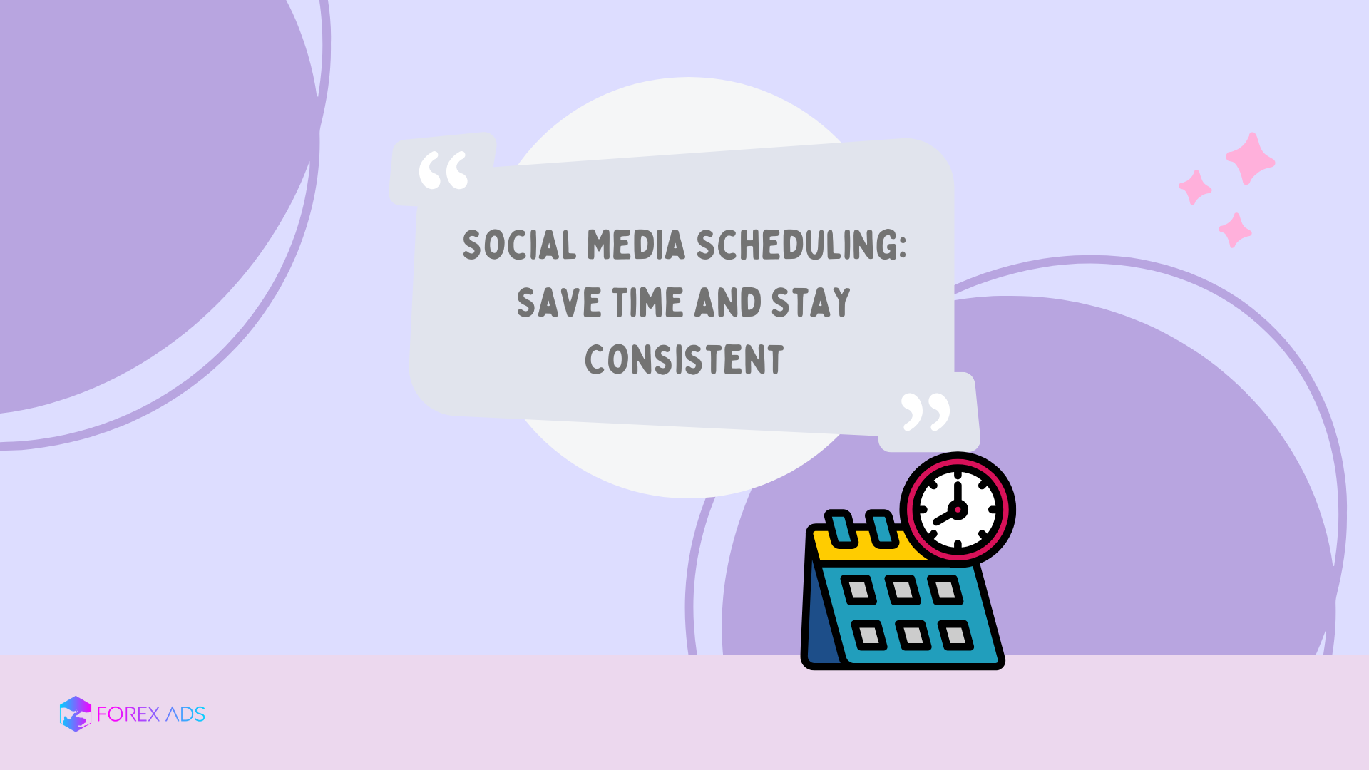 Social Media Scheduling: Save Time and Stay Consistent