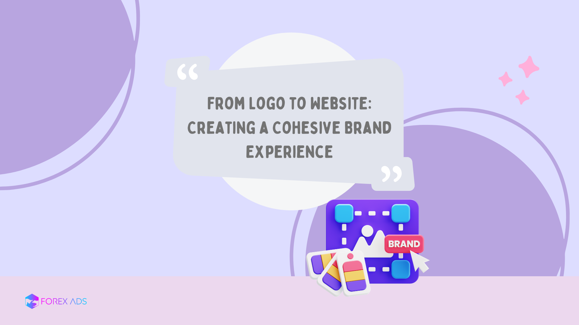 From Logo to Website: Creating a Cohesive Brand Experience