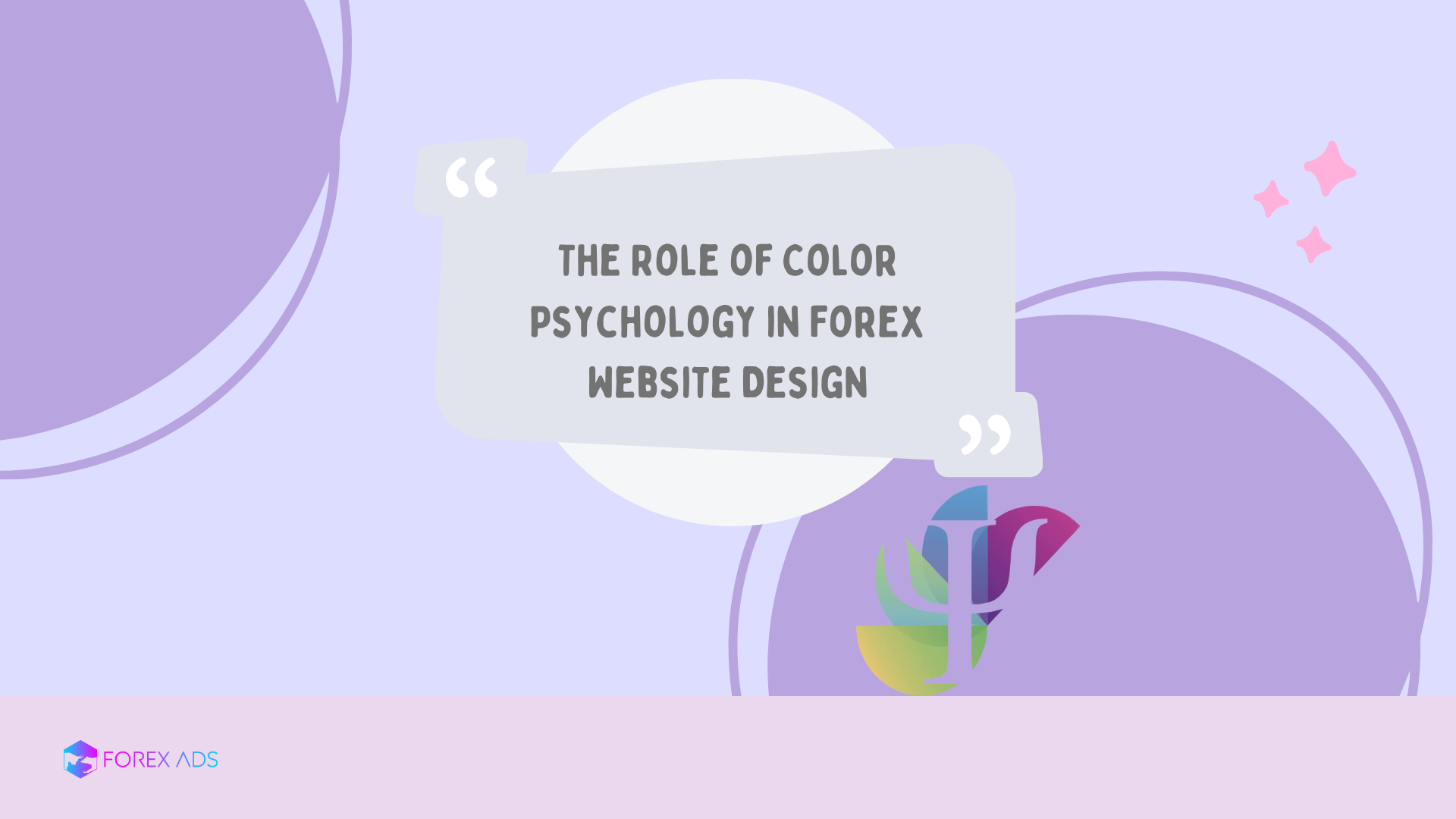 The Role of Color Psychology in Forex Website Design